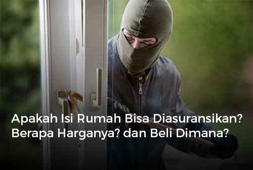 Apakah Isi Rumah Bisa Diasuransikan Berapa Harganya dan Beli Dimana