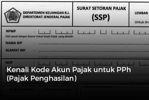 Kenali Kode Akun Pajak untuk PPh (Pajak Penghasilan) 