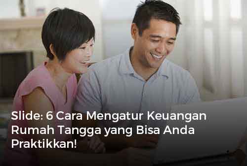 Slide 6 Cara Mengatur Keuangan Rumah Tangga yang Bisa Anda Praktikkan!