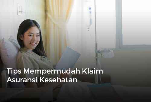 Tips Mempermudah Klaim Asuransi Kesehatan