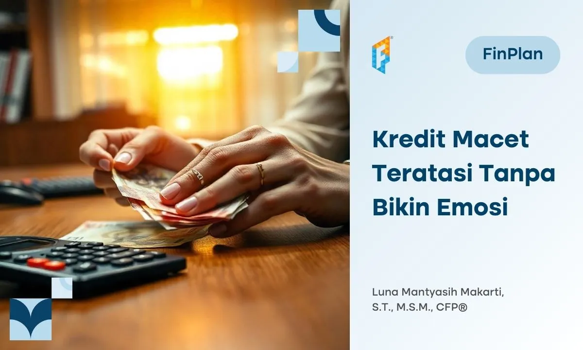 Cara Terbaik Mengatasi Kredit Macet Menurut Financial Planner