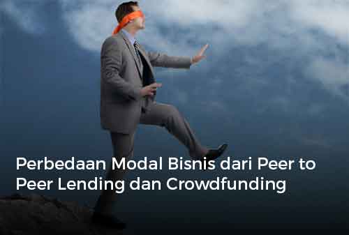 Perbedaan Modal Bisnis dari Peer to Peer Lending dan Crowdfunding 