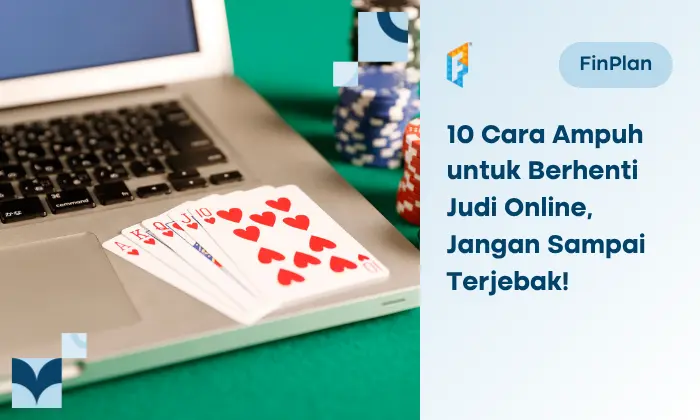10 Cara Ampuh untuk Berhenti Judi Online, Jangan Sampai Terjebak!