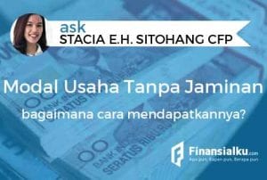 Konsultasi Bagaimana Cara Mendapatkan Modal Usaha Tanpa Jaminan 01 - Finansialku