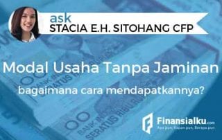 Konsultasi Bagaimana Cara Mendapatkan Modal Usaha Tanpa Jaminan 01 - Finansialku