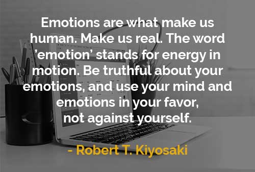  Kata kata  Motivasi  Robert T Kiyosaki Emosi  Manusia