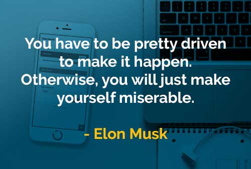  Kata kata Bijak Elon Musk Anda Harus Memiliki Dorongan 