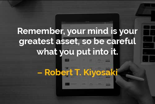  Kata kata  Motivasi  Robert T Kiyosaki Pikiran Anda Adalah  
