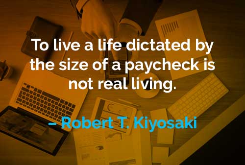  Kata kata  Motivasi Robert T Kiyosaki Kehidupan  Nyata 