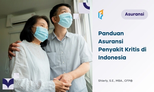 Panduan Lengkap Asuransi Penyakit Kritis di Indonesia: Jenis, Manfaat, dan Cara Klaim
