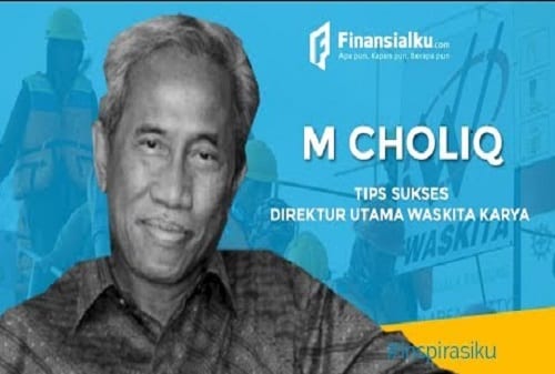 [Video] Kisah Sukses M Choliq Mantan Direktur Utama Waskita Karya