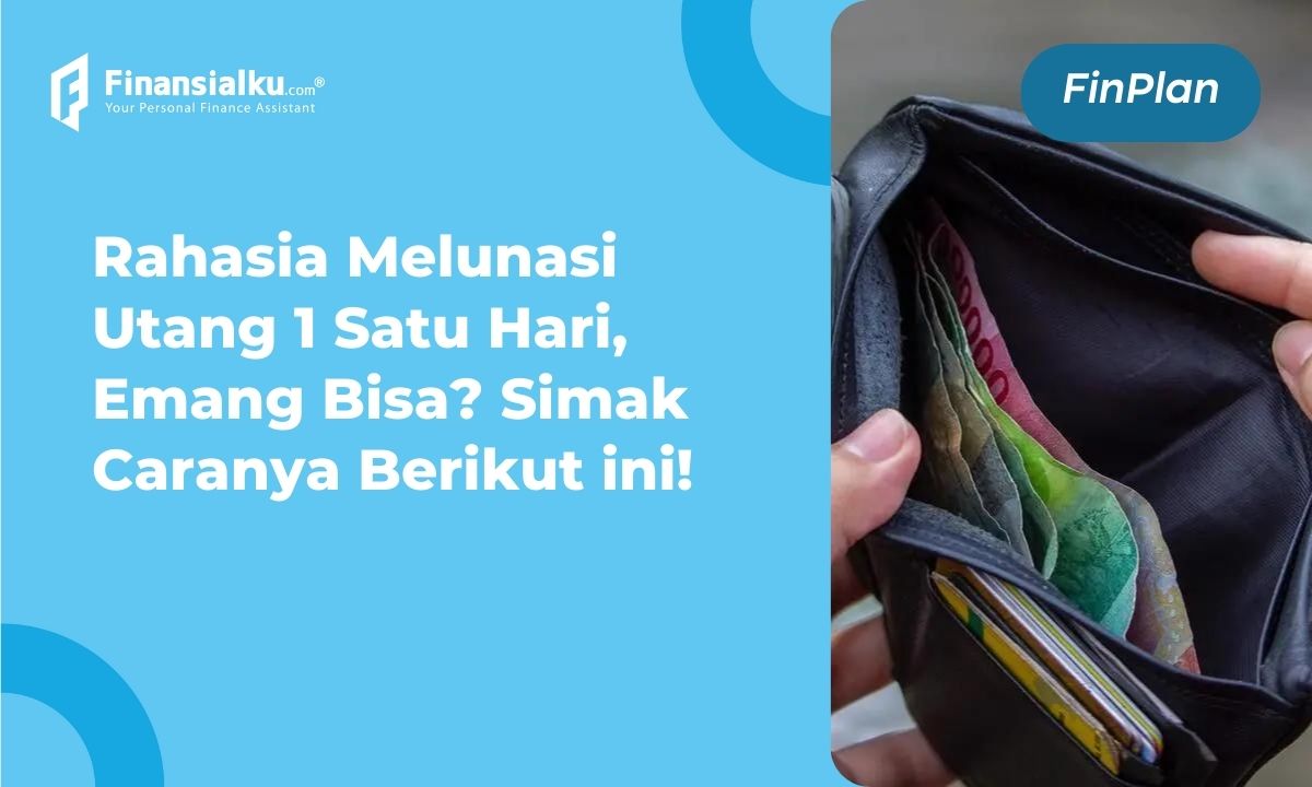 Cara Melunasi Utang dalam 1 Hari