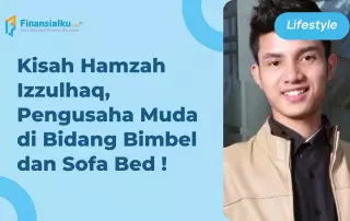 Kisah Hamzah Izzulhaq, Pengusaha Muda Usia 20 an yang Sukses