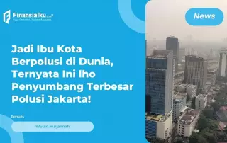 Polusi Udara Jakarta Memburuk, Pindah Tempat Tinggal Jadi Solusi?