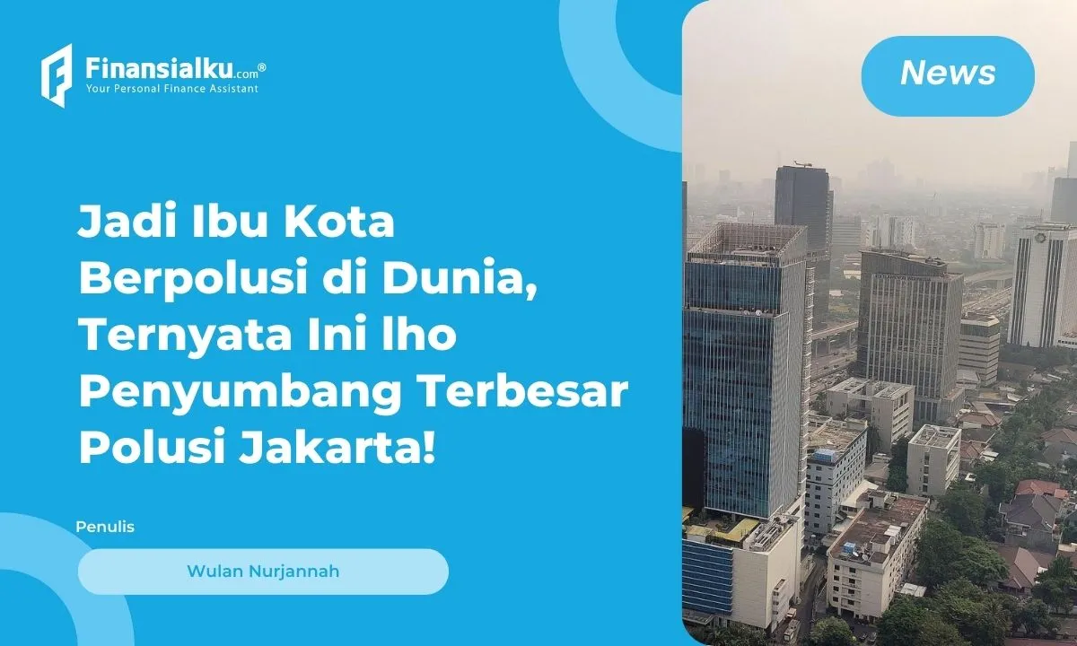 Polusi Udara Jakarta Memburuk, Pindah Tempat Tinggal Jadi Solusi?