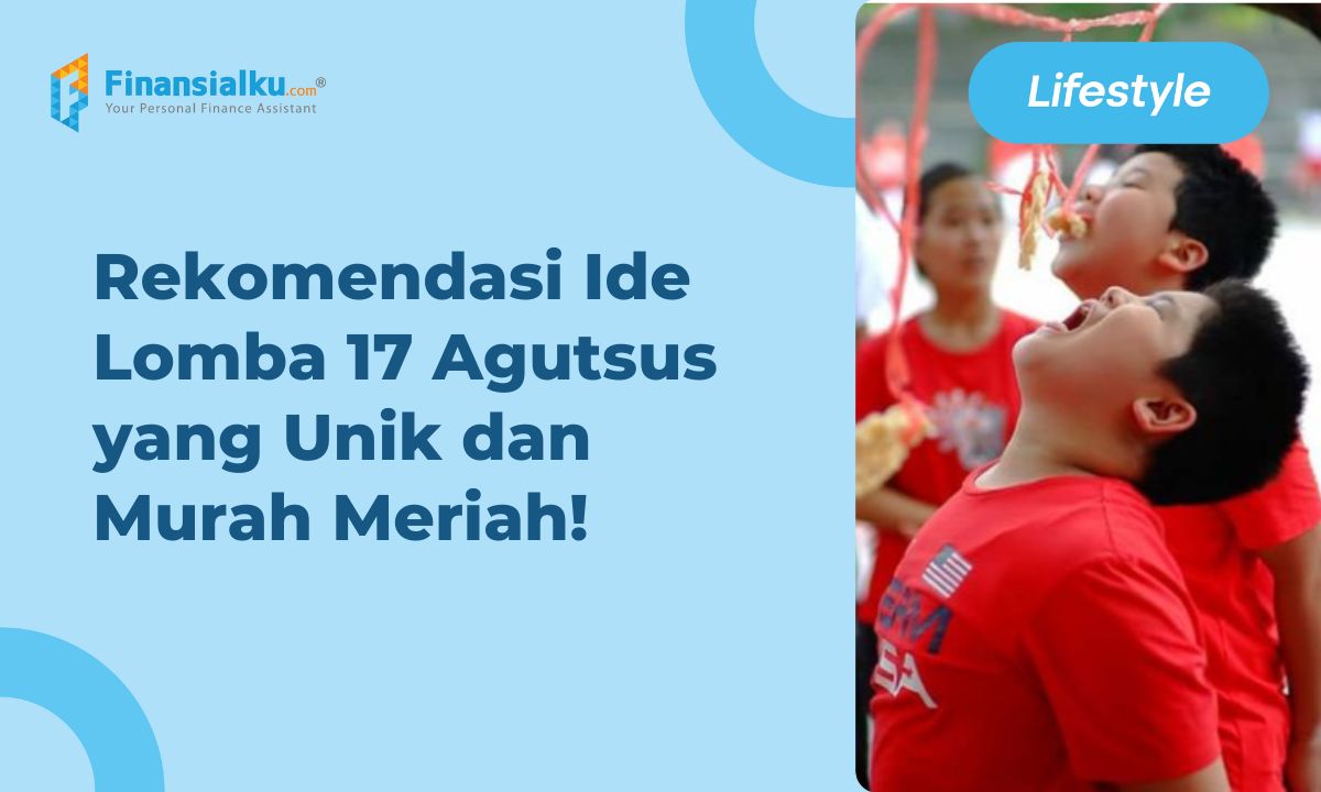 18+ Ide Lomba 17 Agustus yang Unik dan Hemat Biaya