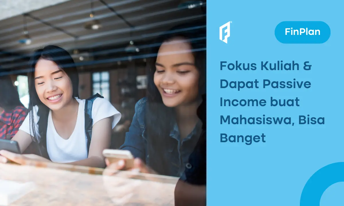 10 Passive Income untuk Mahasiswa, Sabi Buat Tambahan Uang Kuliah!