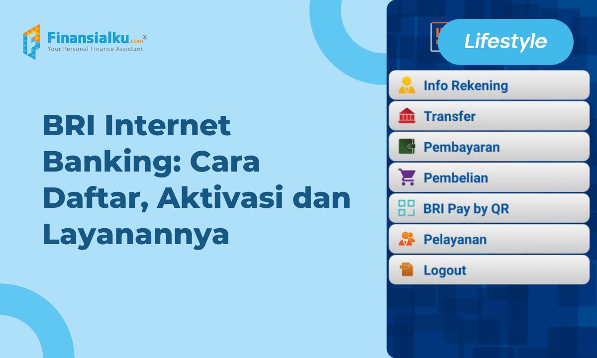 BRI Internet Banking - Cara Daftar, Aktivasi dan Layanannya