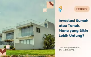investasi rumah vs investasi tanah