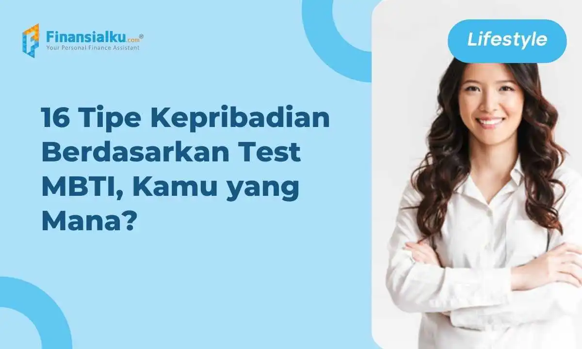 16 Tipe Kepribadian Berdasarkan Test MBTI, Kamu yang Mana?