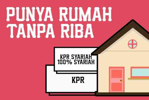 Ikuti 5 Tips Beli Rumah Tanpa Riba Berikut Ini 01