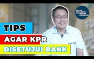 VIDEO_ Bagaimana Caranya Agar KPR Kamu Bisa Disetujui Oleh Bank