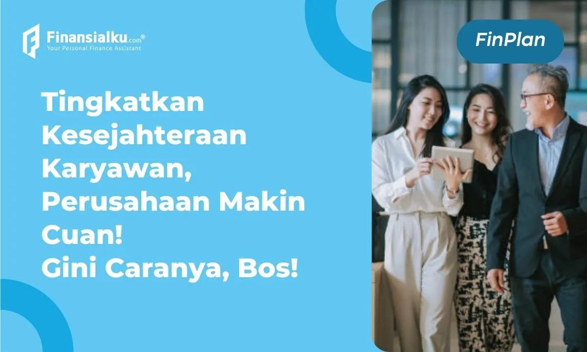 5 Alasan Pentingnya Kesejahteraan Karyawan, Perusahaan Wajib Tahu!