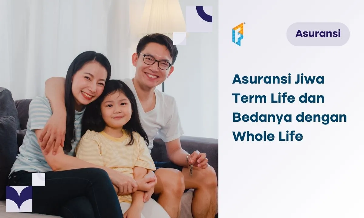 Asuransi Term Life vs Whole Life, Mana yang Lebih Baik?