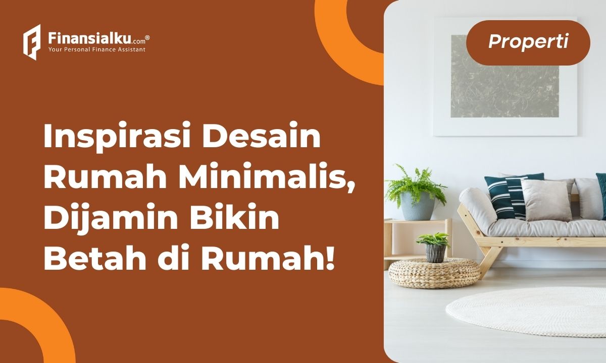 Rekomendasi Desain Rumah Minimalis Terbaru, Bikin Nyaman!