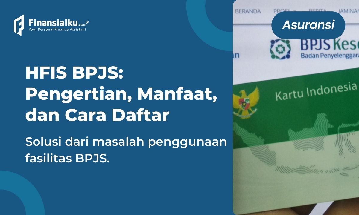 HFIS BPJS Pengertian, Manfaat, dan Cara Daftar