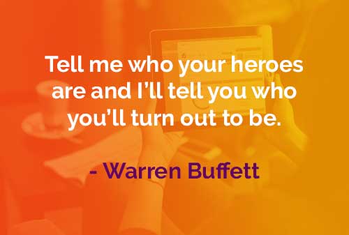 Kata-kata Bijak Warren Buffett Pahlawan dan Masa Depan Anda - Finansialku