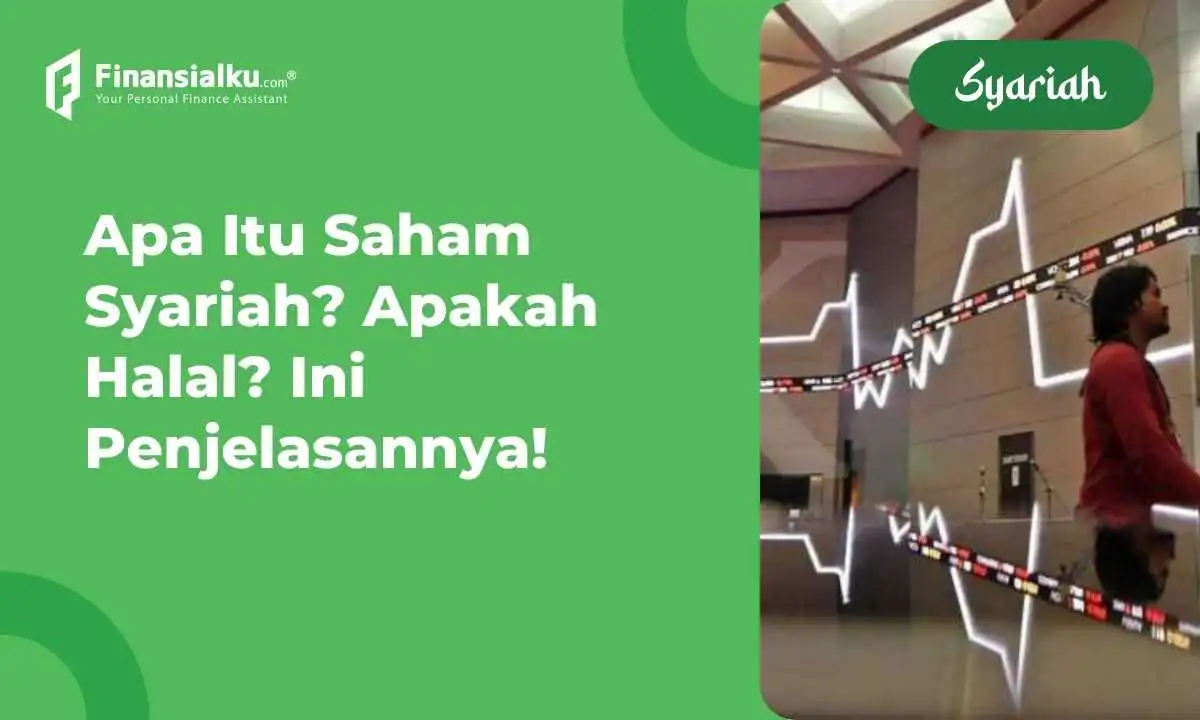 Saham Syariah - Ketentuan, Keuntungan, dan Contoh Produknya