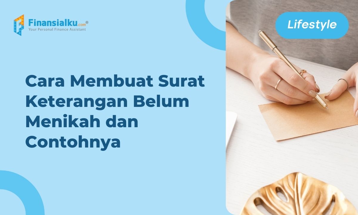 Surat Keterangan Belum Menikah: Cara Membuat dan Contohnya