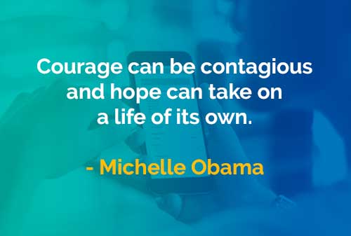  Kata kata  Bijak  Michelle Obama Keberanian dan Harapan