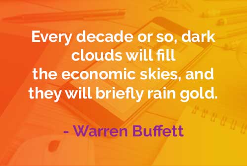 Kata-kata Bijak Warren Buffett Hujan Emas Setelah Awan Hitam - Finansialku