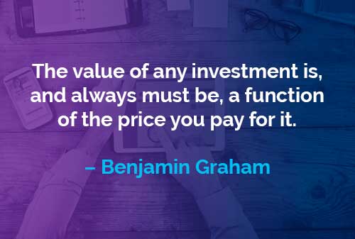 Kata-kata Motivasi Benjamin Graham Nilai dari Investasi - Finansialku