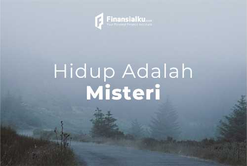 15 Januari 2021 - Hidup Adalah Misteri