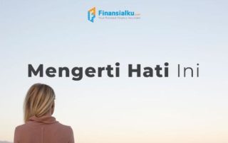 7 Februari 2021 – Mengerti Hati Ini