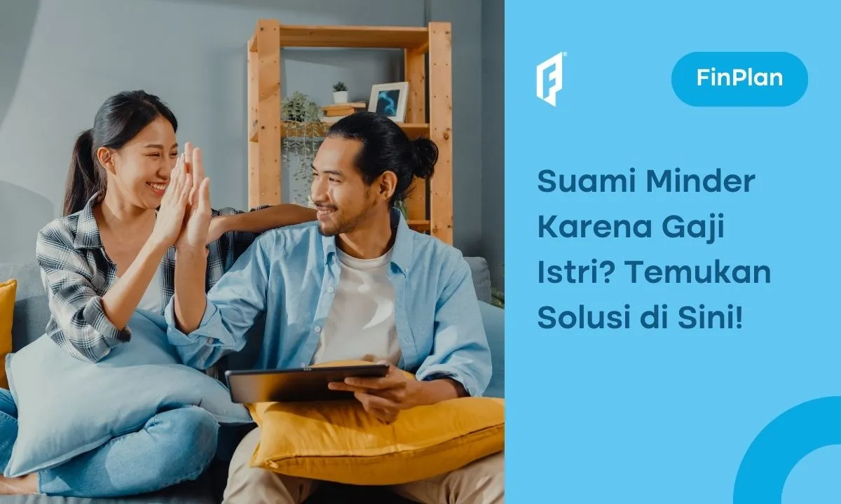 No Minder! Tips Atur Keuangan Saat Penghasilan Istri Lebih Besar dari Suami