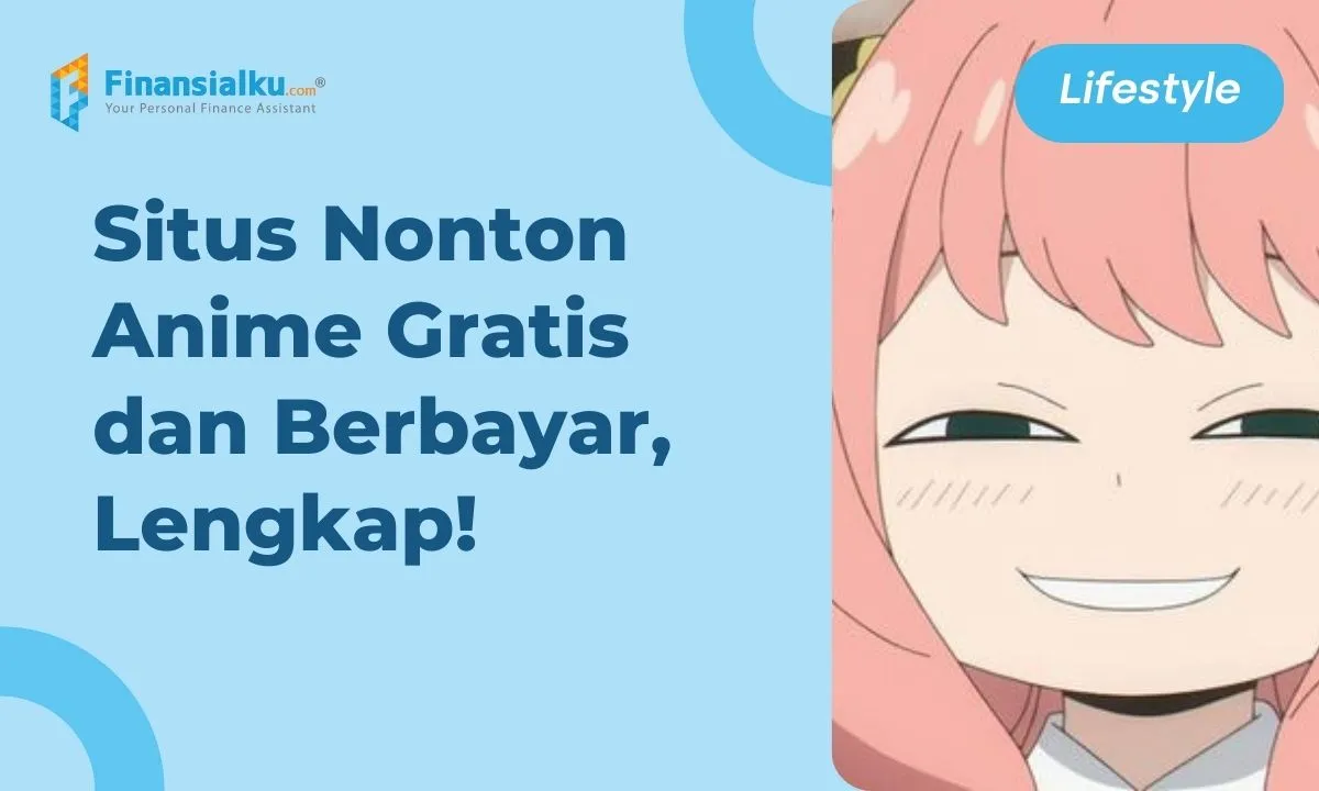 Daftar Situs Nonton Anime Gratis dan Berbayar