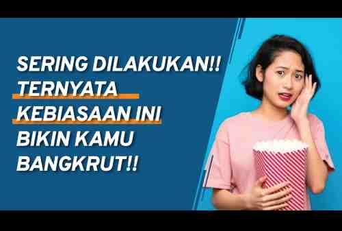 VIDEO 5 Kebiasaan Kecil yang Bisa Bikin Uang Cepat Habis