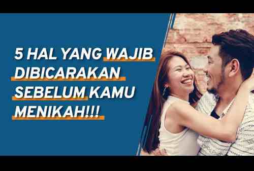 VIDEO: Sebelum Menikah, WAJIB Bicarakan Ini!!