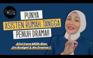 VIDEO: Gini Cara Memilih Asiten Rumah Tangga yang On Budget dan No Drama