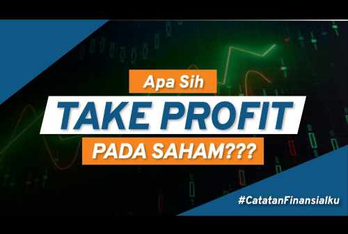 Definisi Take Profit Adalah… Ini Dia Penjelasannya!