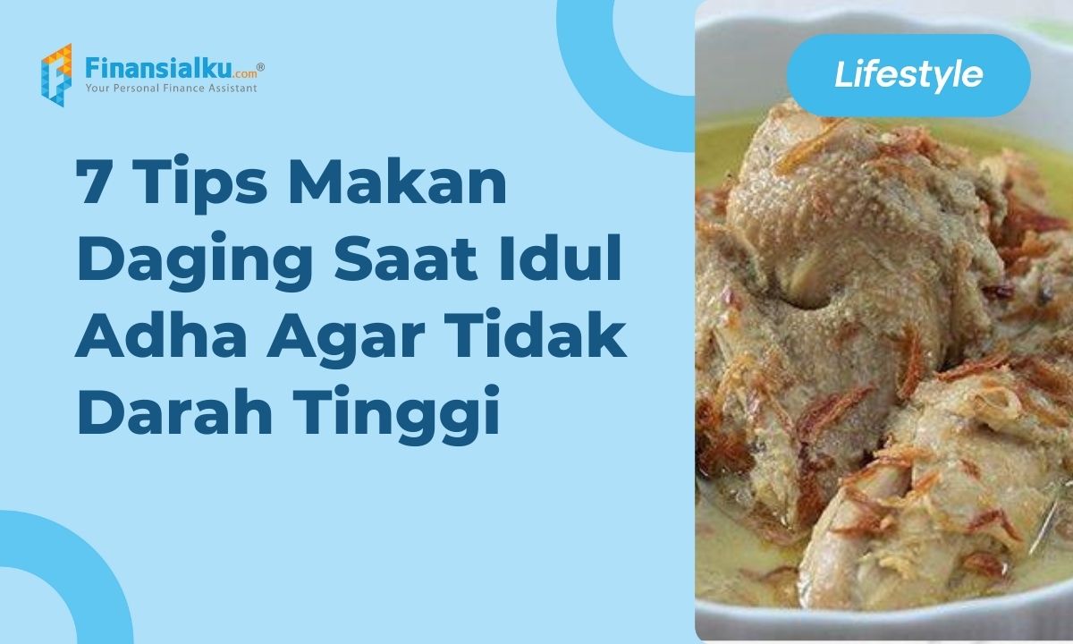 7 Tips Makan Daging Saat Idul Adha Agar Tidak Darah Tinggi