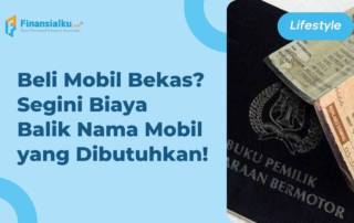 Terbaru! Segini Kisaran Biaya Balik Nama Mobil dan Syaratnya