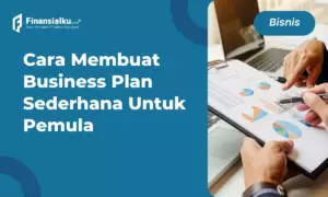 Cara Membuat Business Plan Sederhana Untuk Pemula