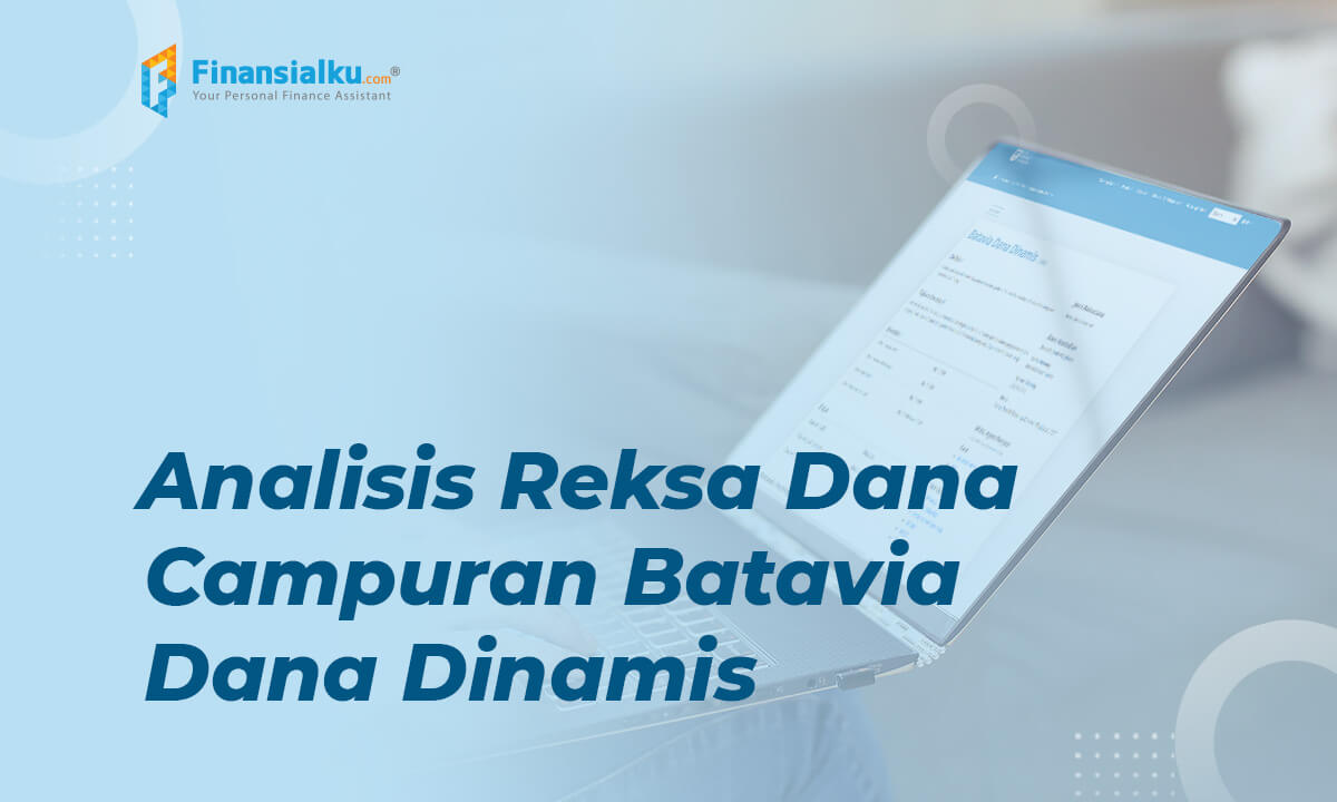 Bisa Untung Hingga 8,46% per Tahun di Batavia Dana Dinamis