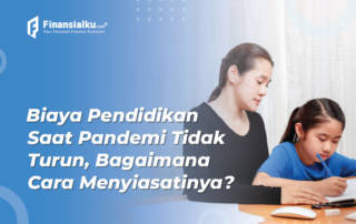 Biaya Pendidikan Saat Pandemi Tidak Turun, Gimana Siasatinya?