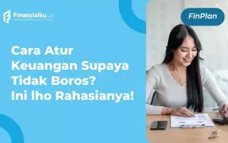 15 Cara Mengatur Keuangan Agar Tidak Boros, Yuk Hemat!